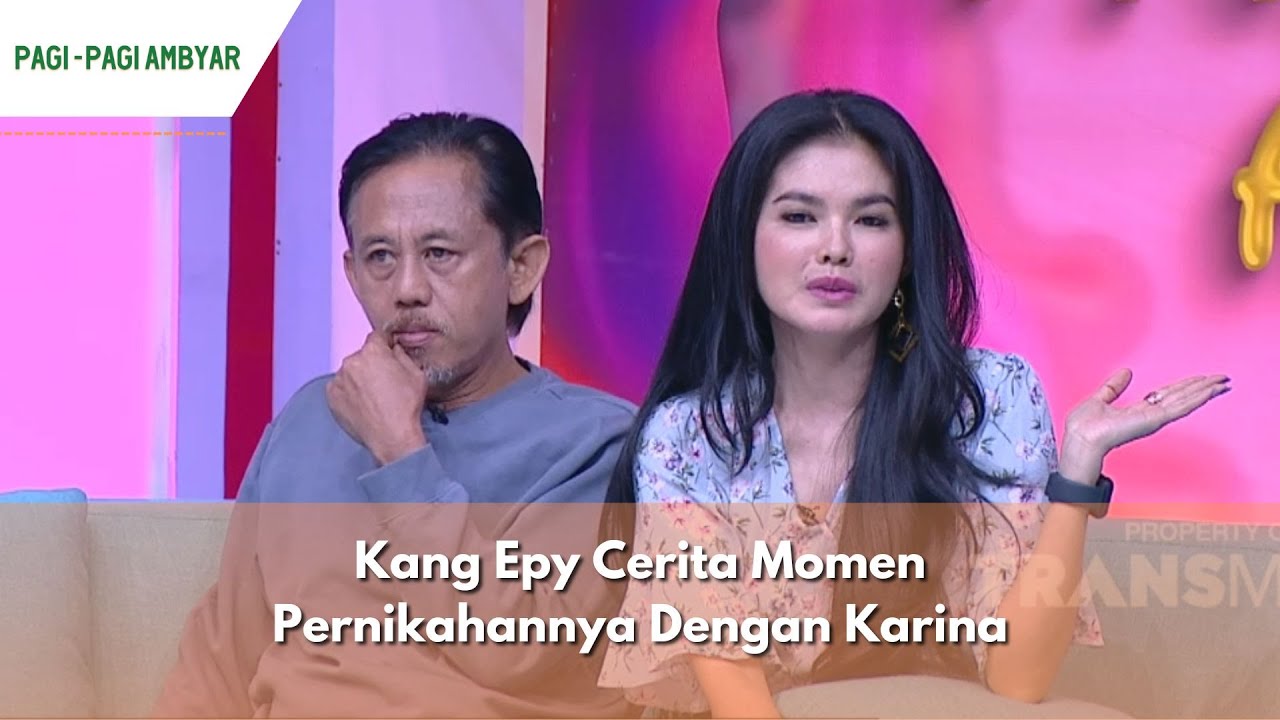 Kang Epy Cerita Momen Pernikahannya Dengan Karina | PAGI PAGI AMBYAR (12/12/23) P1