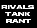 Tank Rant.