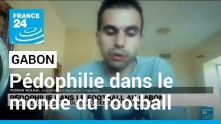 Football : de nouveaux responsables accusés de pédophilie au Gabon • FRANCE 24