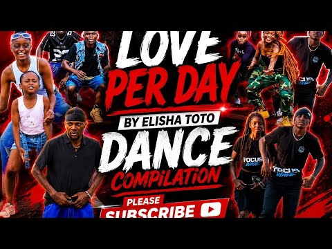 LOVE PER DAY BY ELISHA TOTO DANCE CHALLENGE FT WAJAKOYA JR,CURIOUS COUSINS,TEDDY,MONIC,MOVIN FREEMAN