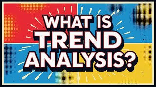 What is Trend Analysis?