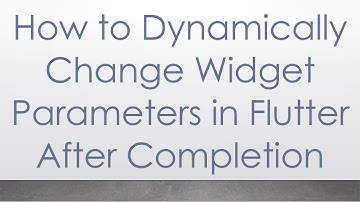 How to Dynamically Change Widget Parameters in Flutter After Completion