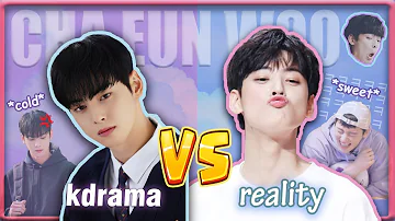 Cha Eun Woo being a totally different person in reality??😱 (kdrama vs. reality)