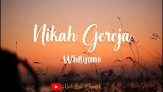 NIKAH GEREJA | Whllyano - (Lirik)
