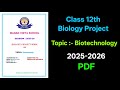 Biotechnology Biology Project Class 12 | Complete Project File with PDF