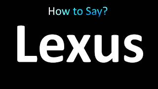 How to Pronounce Lexus (correctly!)