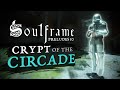Crypt Of The Circade All Puzzles Loot Boss Guide Soulframe Preludes 10 Crypt Of The Circade All Puzzles Loot Boss Guide Soulframe Preludes 10