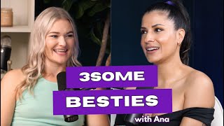 3some Besties: Juicy Stories & 3some Tips | Sexy Biz Babe Podcast Ep 163
