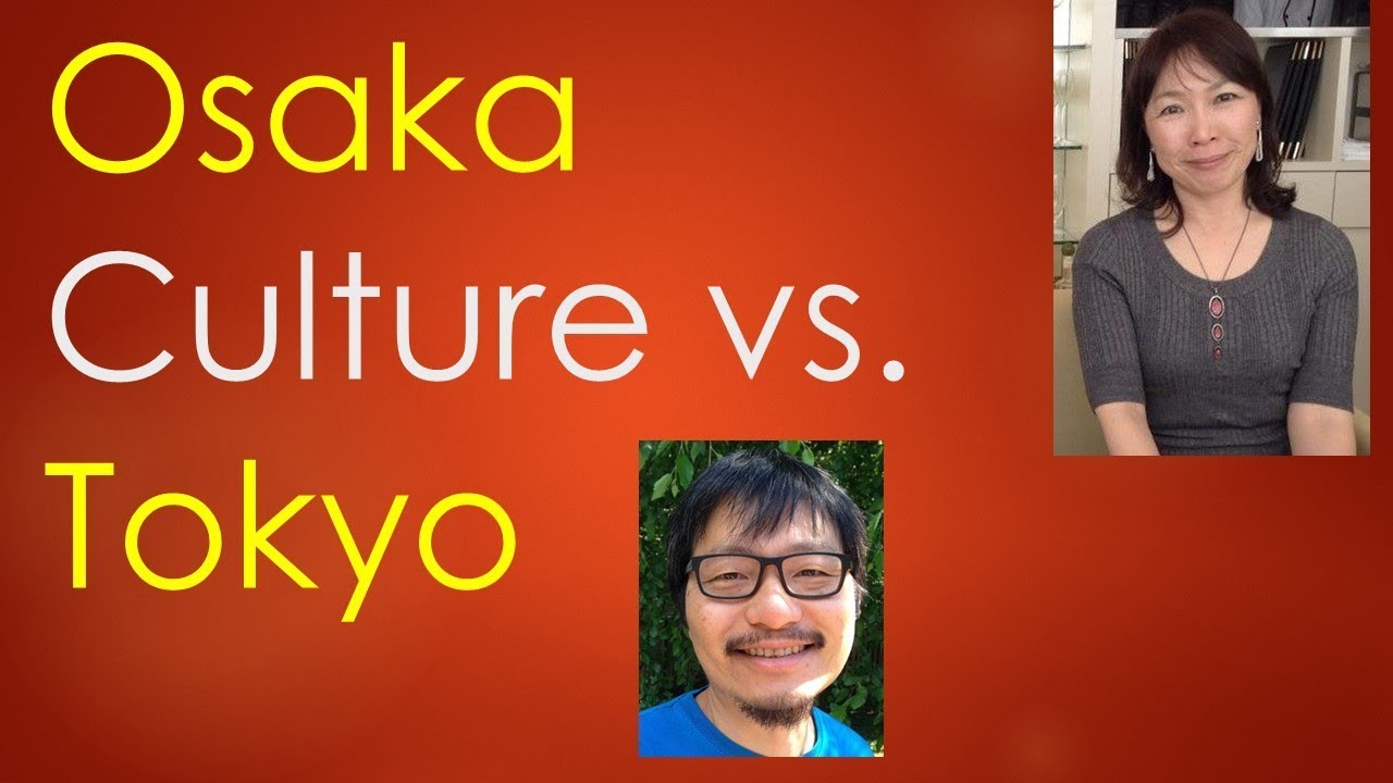 Kansai/Osaka's communication culture vs. Tokyo