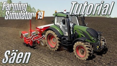 LS19: Tutorial: Säen - für Einsteiger