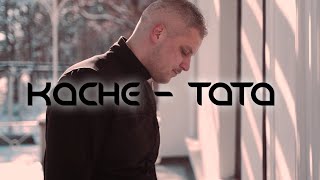 Kache-Tata Official Video