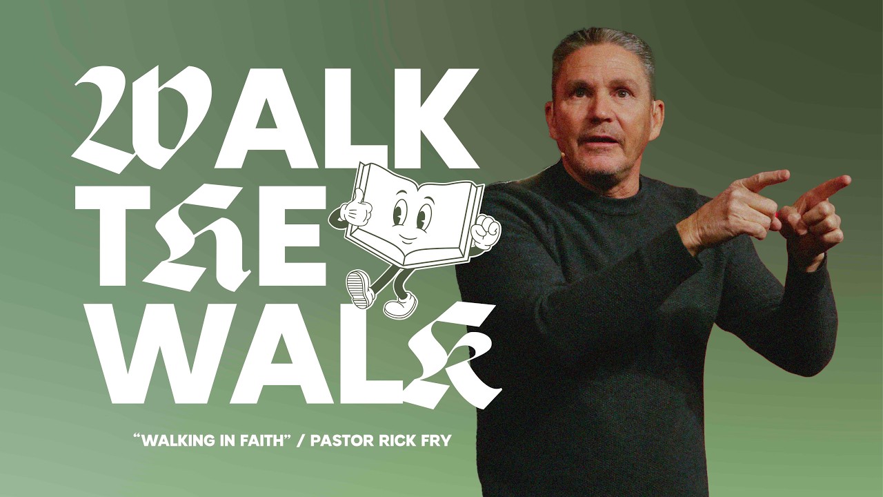 Walk The Walk: Walking In Faith | Pastor Rick Fry | 3.1.26 (Sermon Only)
