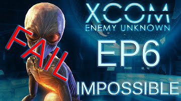 XCOM Enemy Unknown - Impossible - Ep 6 (Final) - Operation Chuck Norris