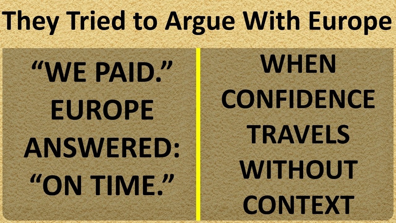 Они пытались спорить с Европой. Европа не ответила.