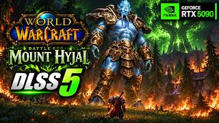 DLSS 5 Tested in Battle for Mount Hyjal – World of Warcraft Midnight – RTX 5090 4K