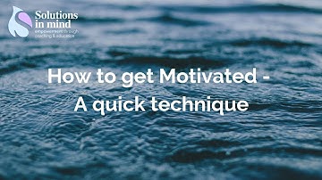 How to Get Motivated Quickly with NLP - a Technique