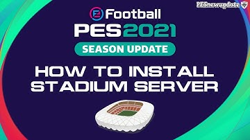 How to Install Stadium Server for PES 2021 PC