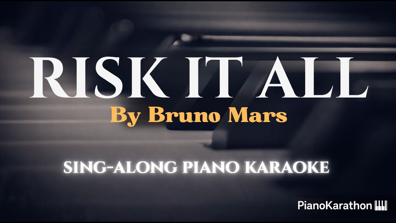Bruno Mars – Risk It All | Piano Sing-Along | Lyrics | Key of D