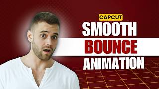 How to Create a Bounce Animation in CapCut PC Details