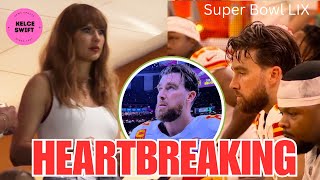 Taylor Swift gets EMOTIONAL as she was LEFT DEVASTATED watching Travis Kelce Scoreless in Super Bowl