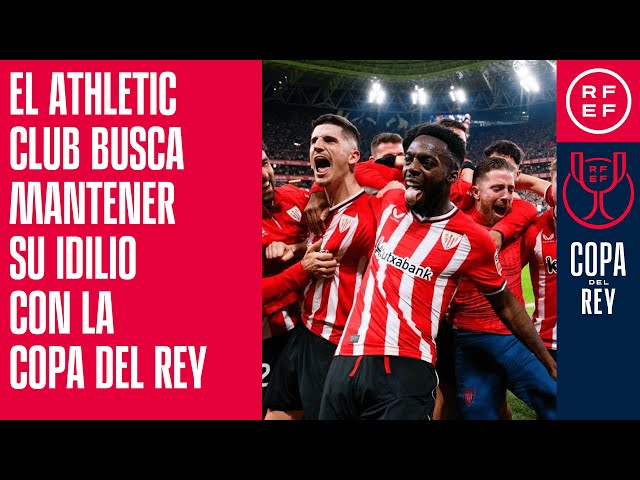 El Athletic Club busca mantener su idilio con la Copa del Rey