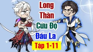 Long Thần Cứu Độ Đấu La │Tập 1 - 11 │ Đấu La Đại Lục │Trường An Vietsub