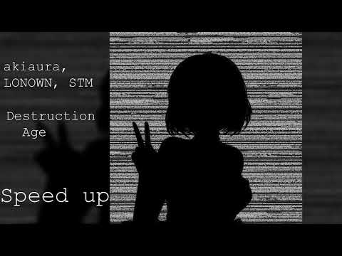 Akiaura LONOWN STM Destruction Age Speed Up 