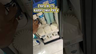 Thay lõi lọc nước Karofi 123 Smax Pro V tại Thành Phố Hồ Chí Minh