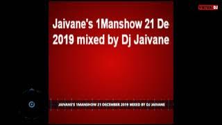 Jaivane's 1Manshow 21 December 2019 by Djy Jaivane