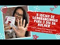 LEMBRANCINHAS PARA O DIA INTERNACIONAL DA MULHER || 5 Ideias com arquivo gratuito para imprimir