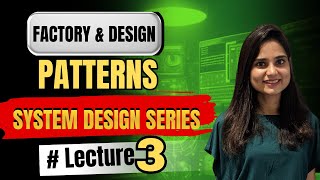 Factory & Abstract Design Pattern | System Design Series | Euron