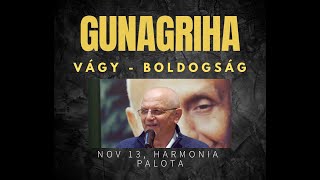 Gunagriha - Peter Jones - Vágy és Boldogság - Nov 13