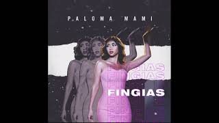 Paloma Mami - Fingías - 432 hertz
