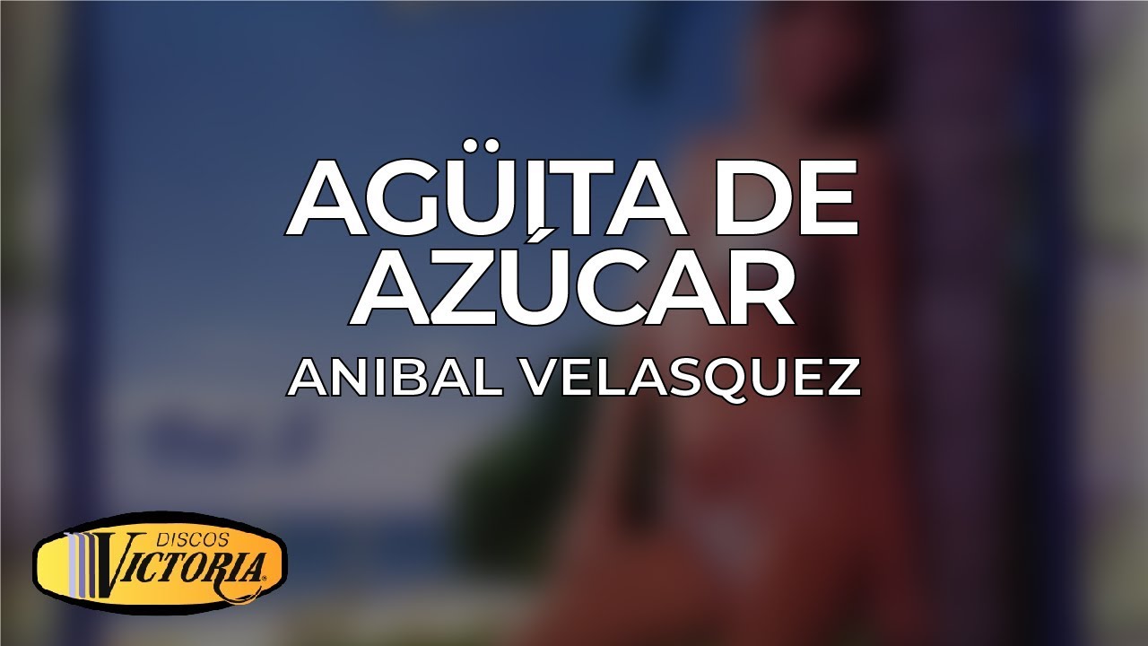 Anibal Velasquez - Agüita de Azúcar popular cartoons