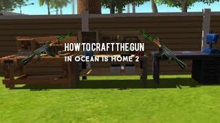 How To  Craft Gun | Ocean Is Home 2 | Afaq Fire 🔥 Gaming... screenshot 2