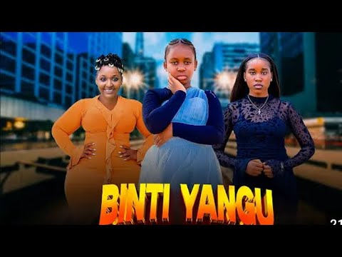 Binti Yangu Full Episode 99 