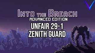 Information The Last Zenith Guard | Unfair, Zenith Guard - Into the Breach: Advanced Edition 29-1 News
