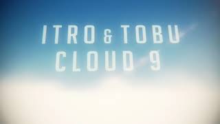 Itro&Tobu Cloud 9 1 Hour Version