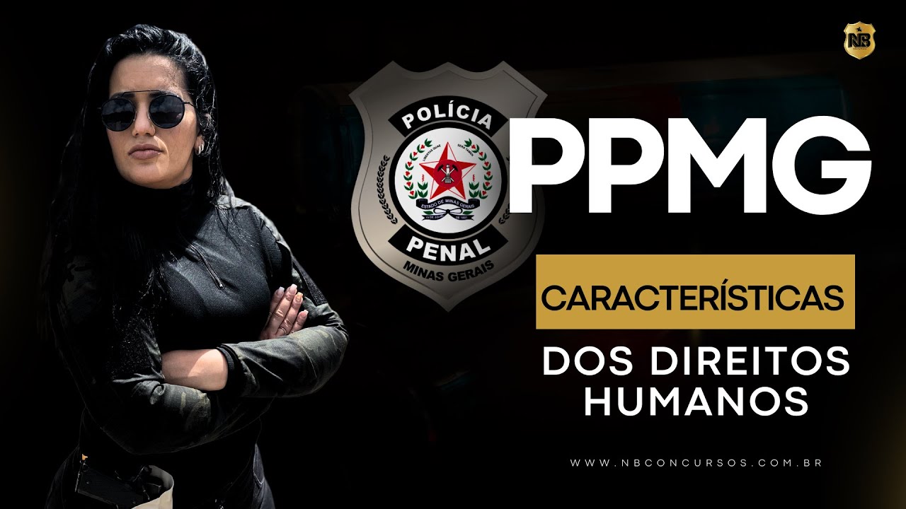 CARACTERÍSTICAS DOS DIREITOS HUMANOS | Aula Completa PPMG 2025 com Nathy Bueno (Instituto AOCP)