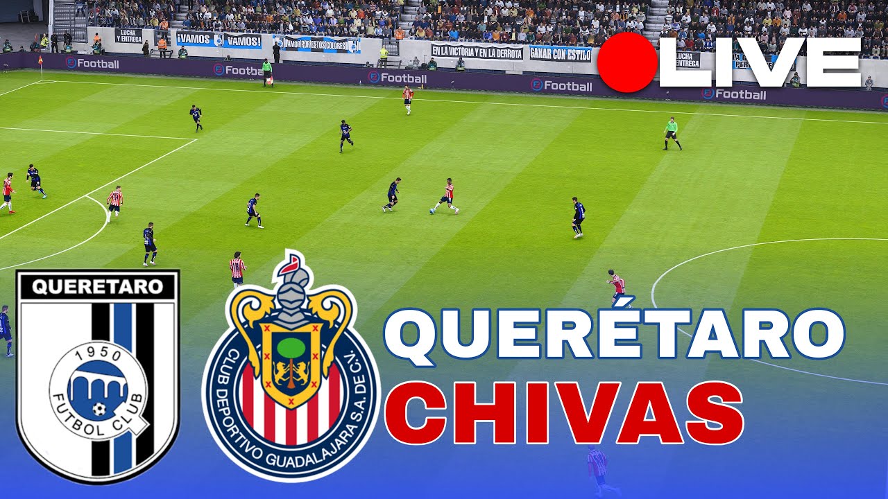 Querétaro vs Chivas de Guadalajara LIGA MX 2025 Partido Simulación PES 2021