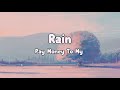 Pay Money To My Pain - Rain Lyrics Vidoe