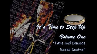 Taps and Buzzes Speed and Control - Snare Drummer Exercises - It's Time to Step Up Volume One Book