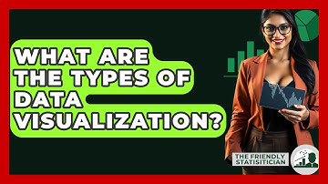 What Are The Types Of Data Visualization? - The Friendly Statistician