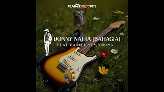 Donny Nafta - Bahagia (Feat. Daniel Sembiring)