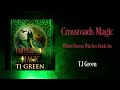 Crossroads magic white haven witches book 6 full audiobook