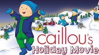 Caillou Holiday Movie | Christmas Cartoons for kids | Funny Animated Cartoon | Caillou Holiday Movie