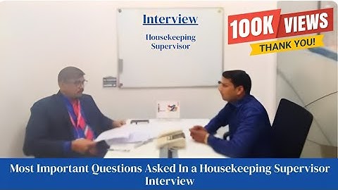 Housekeeping Supervisor Interview | Housekeeping Supervisor Interview Questions and Answers