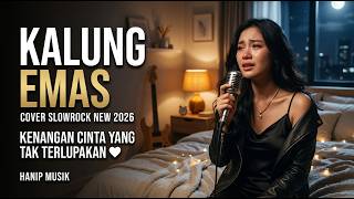 KALUNG EMAS – Cover Slowrock Jawa 2026 | Lagu Sedih yang Bikin Baper & Ambyar 💔