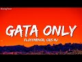 FloyyMenor - GATA ONLY ft. Cris MJ (Letra/Lyrics)