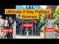 Ultimate 2day pattaya adventure culture nature and nightlife